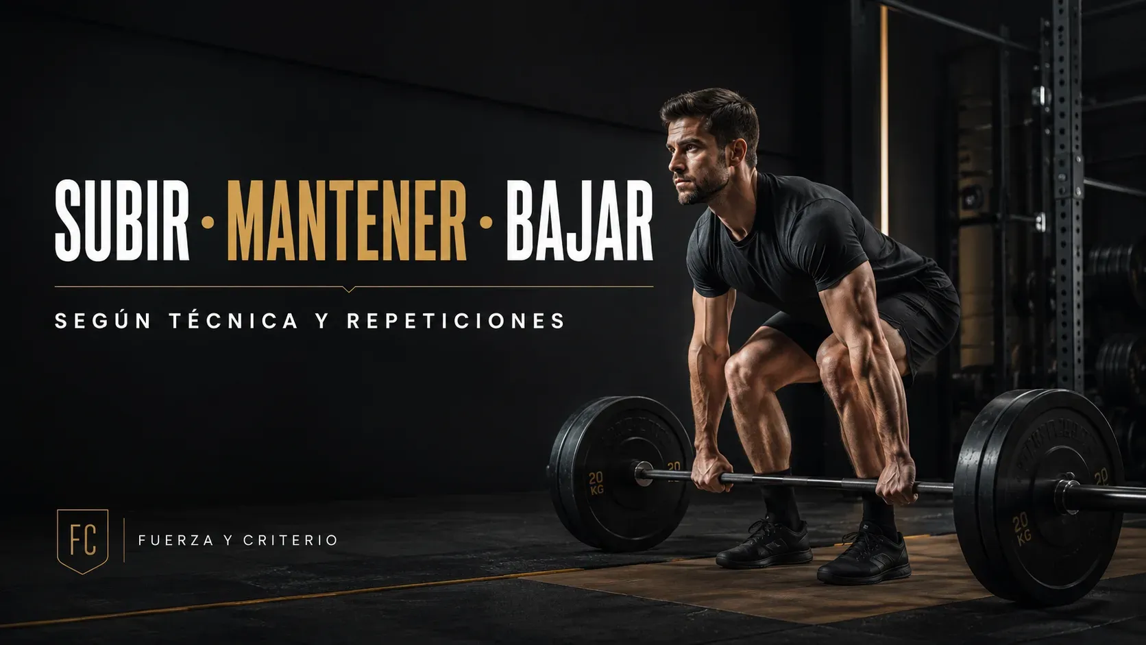 Deportista en plena preparación de un peso muerto en el gimnasio, junto al concepto visual «Subir, mantener, bajar según técnica y repeticiones».